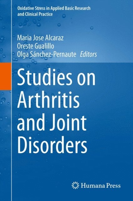 Olga Sanchez-Pernaute, Oreste Gualillo, Maria Jose Alcaraz - Studies on Arthritis and Joint Disorders, E-bok