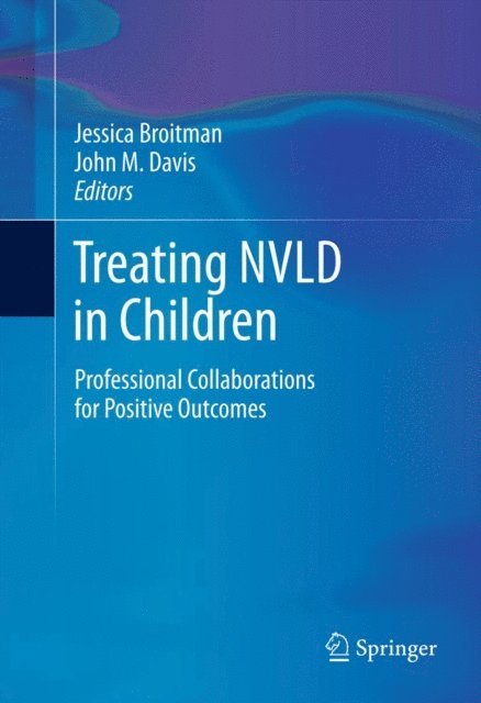 John M. Davis, Jessica Broitman - Treating NVLD in Children, E-bok