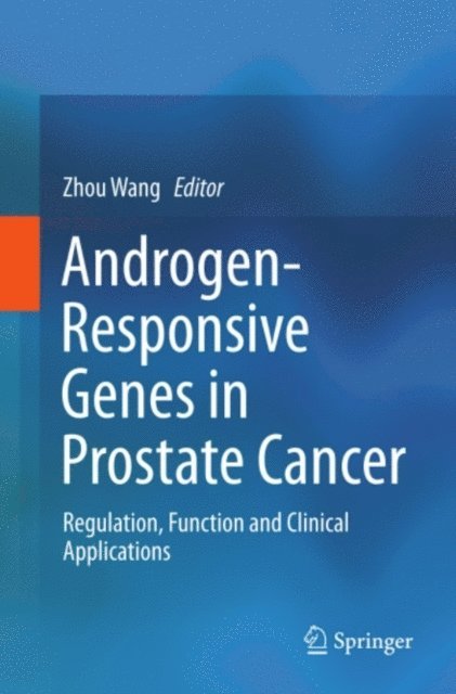 Zhou Wang - Androgen-Responsive Genes in Prostate Cancer, E-bok