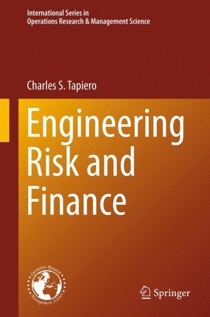 Charles S. Tapiero - Engineering Risk and Finance, E-bok