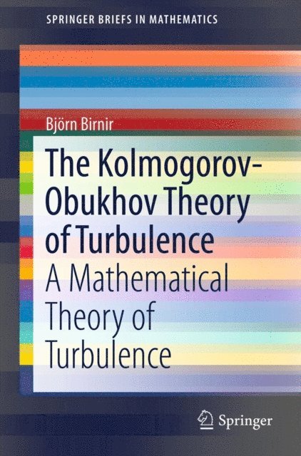 Bjorn Birnir - Kolmogorov-Obukhov Theory of Turbulence, E-bok
