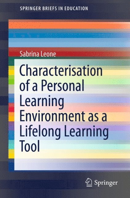 Sabrina Leone - Characterisation of a Personal Learning Environment as a Lifelong Learning Tool, E-bok
