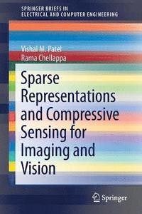 Sparse Representations and Compressive Sensing for Imaging and Vision