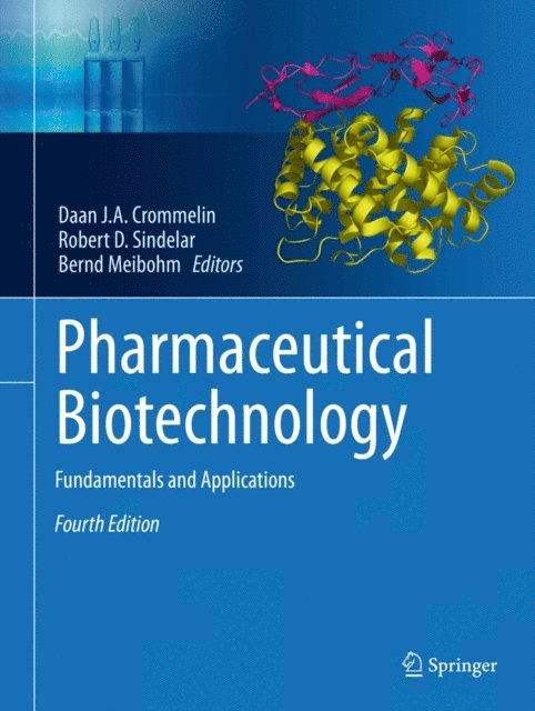 Bernd Meibohm, Robert D. Sindelar, Daan J. A. Crommelin - Pharmaceutical Biotechnology, E-bok