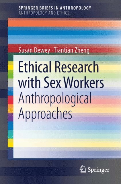 Tiantian Zheng, Susan Dewey - Ethical Research with Sex Workers, E-bok