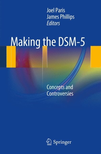 James Phillips, Joel Paris - Making the DSM-5, E-bok