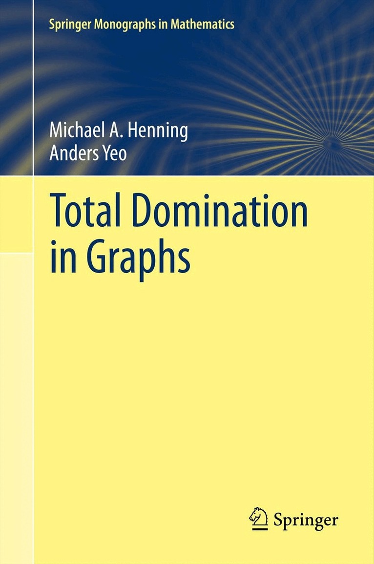 Michael A. Henning, Anders Yeo - Total Domination in Graphs, Inbunden