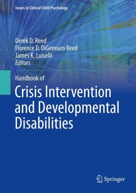 James K. Luiselli, Florence D. DiGennaro Reed, Derek D. Reed - Handbook of Crisis Intervention and Developmental Disabilities, E-bok
