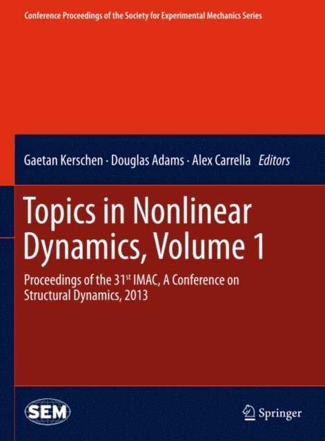 Alex Carrella, Douglas Adams, Gaetan Kerschen - Topics in Nonlinear Dynamics, Volume 1, E-bok