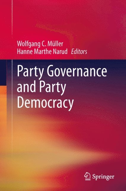 Hanne Marthe Narud, Wolfgang C. Muller - Party Governance and Party Democracy, E-bok