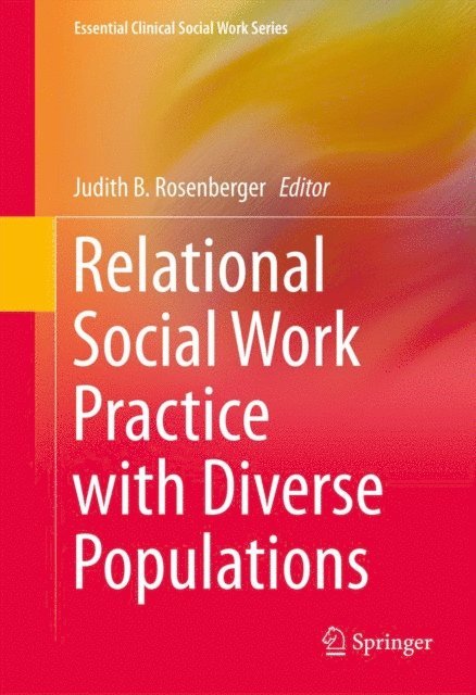 Judith B. Rosenberger - Relational Social Work Practice with Diverse Populations, E-bok