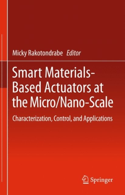 Micky Rakotondrabe - Smart Materials-Based Actuators at the Micro/Nano-Scale, E-bok