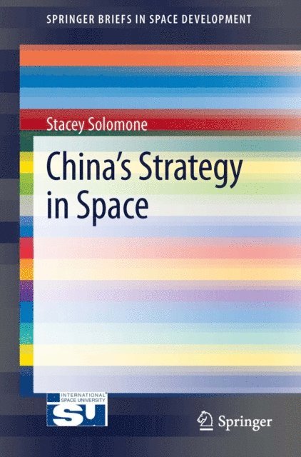Stacey Solomone - China's Strategy in Space, E-bok