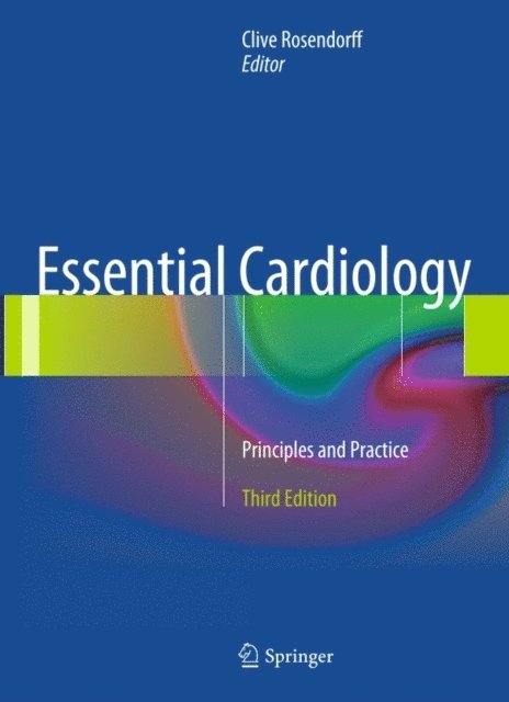 Clive Rosendorff - Essential Cardiology, E-bok