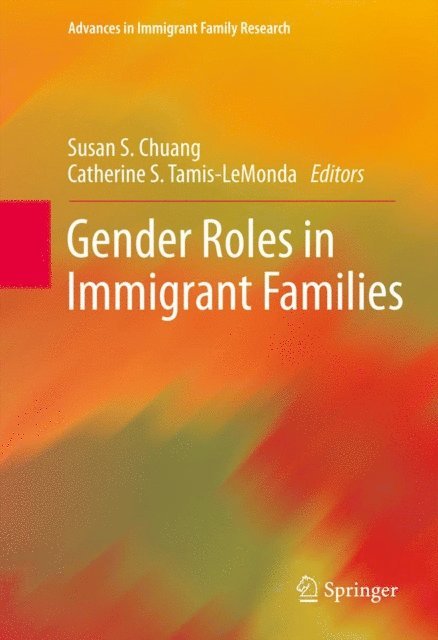 Catherine S. Tamis-LeMonda, Susan S. Chuang - Gender Roles in Immigrant Families, E-bok