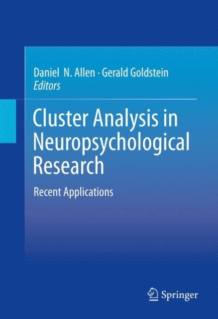 Gerald Goldstein, Daniel  N. Allen - Cluster Analysis in Neuropsychological Research, E-bok