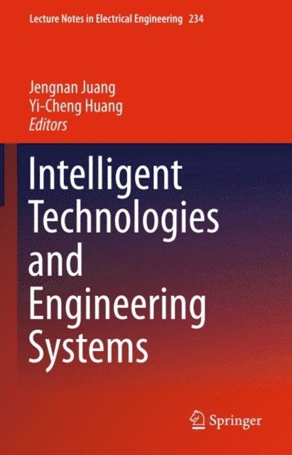 Yi-Cheng Huang, Jengnan Juang - Intelligent Technologies and Engineering Systems, E-bok