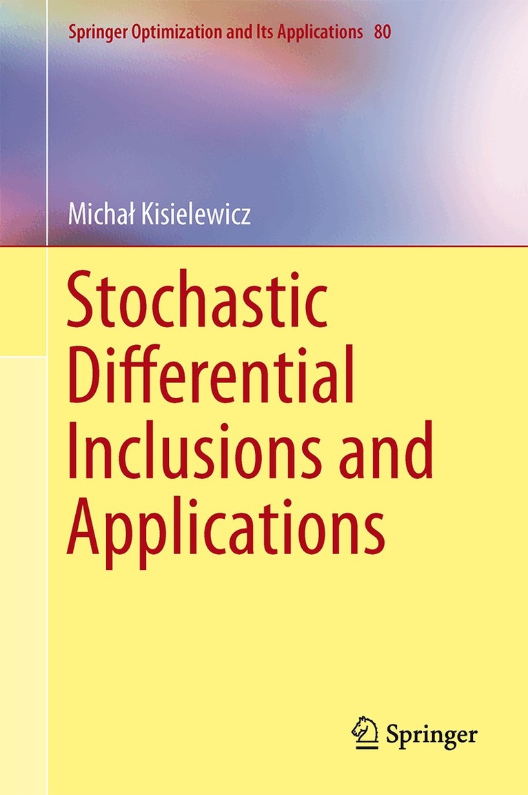 Michał Kisielewicz - Stochastic Differential Inclusions and Applications, Inbunden. Tillgänglighet: Lägg i varukorg