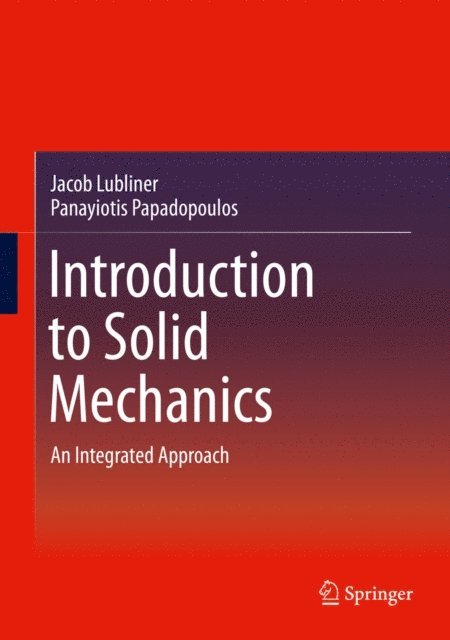 Panayiotis Papadopoulos, Jacob Lubliner - Introduction to Solid Mechanics, E-bok
