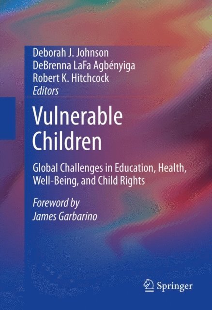 Robert K. Hitchcock, DeBrenna LaFa Agbenyiga, Deborah J. Johnson - Vulnerable Children, E-bok