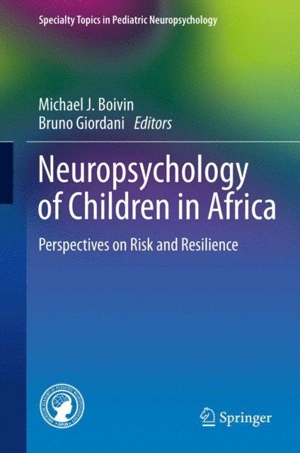 Bruno Giordani, Michael J. Boivin - Neuropsychology of Children in Africa, E-bok