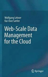 Web-Scale Data Management for the Cloud
