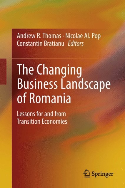 Constantin Bratianu, Nicolae Al. Pop, Andrew R. Thomas - Changing Business Landscape of Romania, E-bok