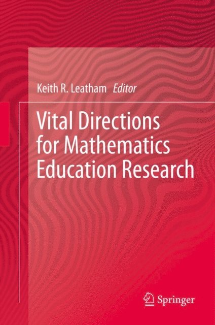 Keith R Leatham - Vital Directions for Mathematics Education Research, E-bok