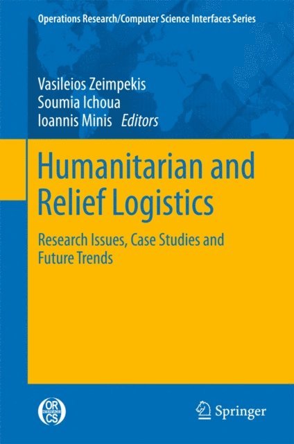Ioannis Minis, Soumia Ichoua, Vasileios Zeimpekis - Humanitarian and Relief Logistics, E-bok
