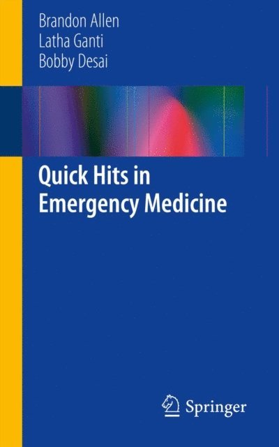 Bobby Desai, Latha Ganti, Brandon Allen - Quick Hits in Emergency Medicine, E-bok
