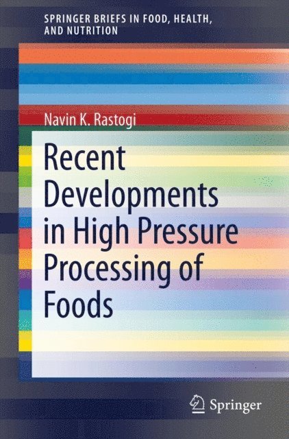 Navin K Rastogi - Recent Developments in High Pressure Processing of Foods, E-bok