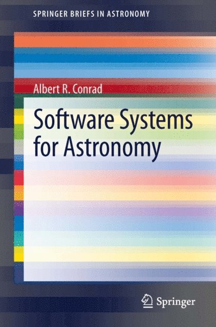 Albert R. Conrad - Software Systems for Astronomy, E-bok