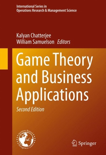 William Samuelson, Kalyan Chatterjee - Game Theory and Business Applications, E-bok