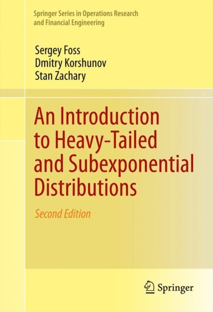 Stan Zachary, Dmitry Korshunov, Sergey Foss - Introduction to Heavy-Tailed and Subexponential Distributions, E-bok
