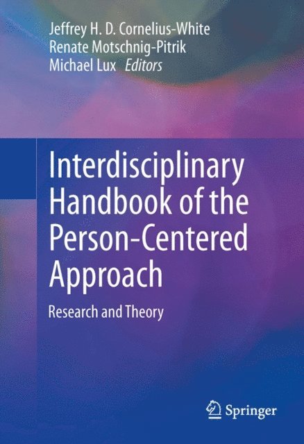 Michael Lux, Renate Motschnig-Pitrik, Jeffrey H. D. Cornelius-White - Interdisciplinary Handbook of the Person-Centered Approach, E-bok