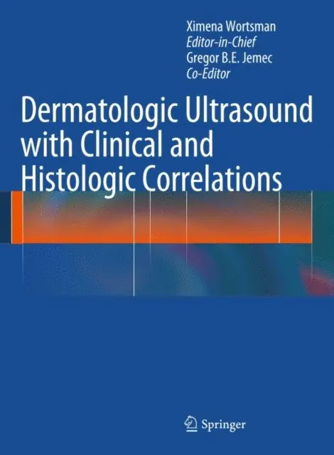 Ximena Wortsman - Dermatologic Ultrasound with Clinical and Histologic Correlations, E-bok. Tillgänglighet: Lägg i varukorg