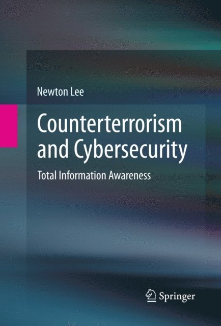 Newton Lee - Counterterrorism and Cybersecurity, E-bok
