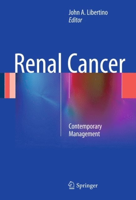 John A Libertino - Renal Cancer, E-bok