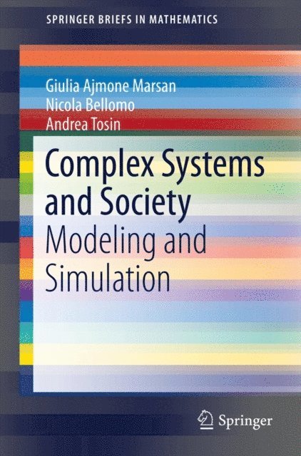 Andrea Tosin, Giulia Ajmone Marsan, Nicola Bellomo - Complex Systems and Society, E-bok