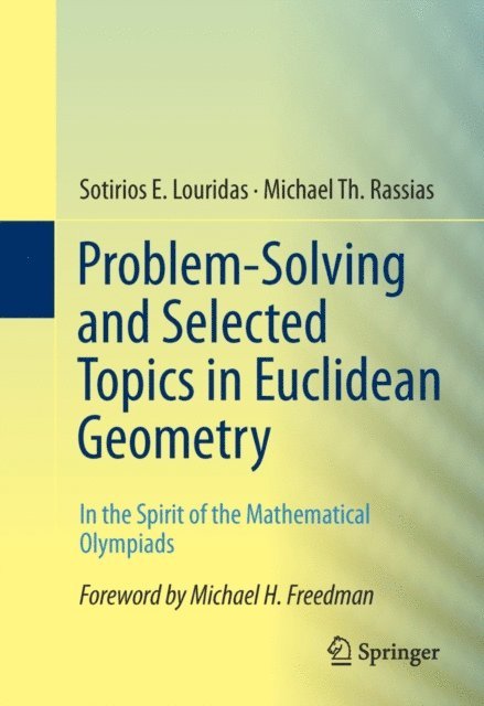 Michael Th. Rassias, Sotirios E. Louridas - Problem-Solving and Selected Topics in Euclidean Geometry, E-bok