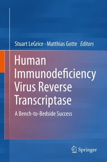 Matthias Gotte, Stuart LeGrice - Human Immunodeficiency Virus Reverse Transcriptase, E-bok