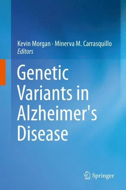 Minerva M. Carrasquillo, Kevin Morgan - Genetic Variants in Alzheimer's Disease, E-bok. Tillgänglighet: Lägg i varukorg