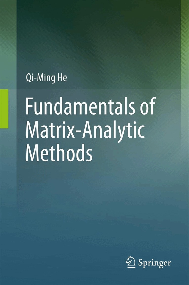 Qi-Ming He - Fundamentals of Matrix-Analytic Methods, Inbunden. Tillgänglighet: Lägg i varukorg