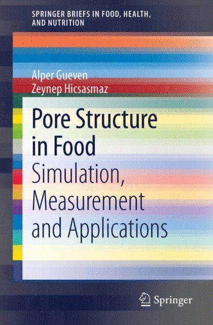 Zeynep Hicsasmaz, Alper Gueven - Pore Structure in Food, E-bok