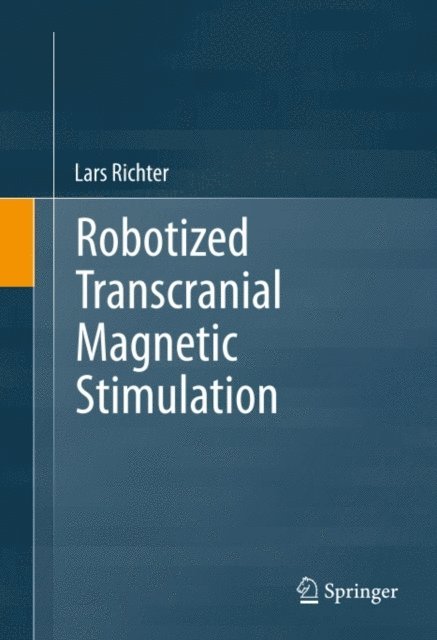 Lars Richter - Robotized Transcranial Magnetic Stimulation, E-bok