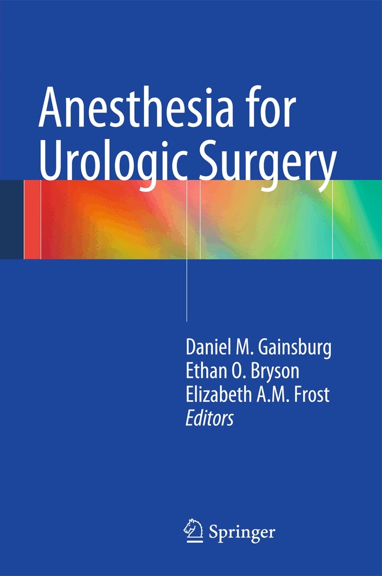 Daniel M. Gainsburg, Ethan O. Bryson, Elizabeth A. M. Frost - Anesthesia for Urologic Surgery, Inbunden. Tillgänglighet: Lägg i varukorg