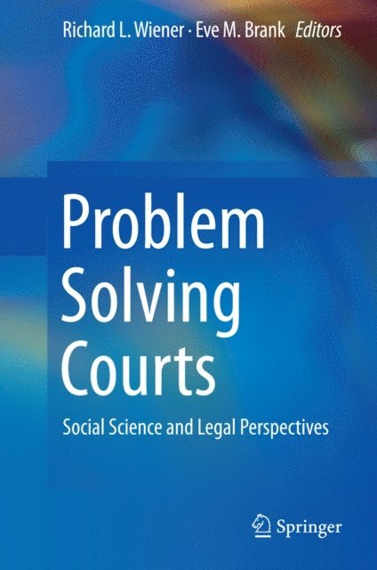 Eve M. Brank, Richard L. Wiener - Problem Solving Courts, E-bok