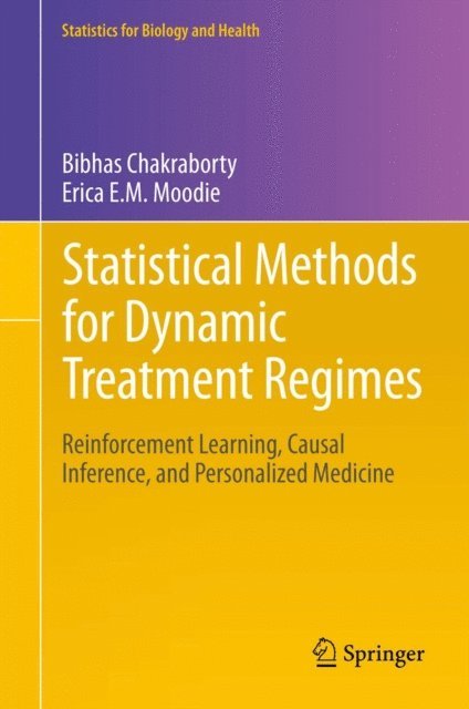 Erica E.M. Moodie, Bibhas Chakraborty - Statistical Methods for Dynamic Treatment Regimes, E-bok