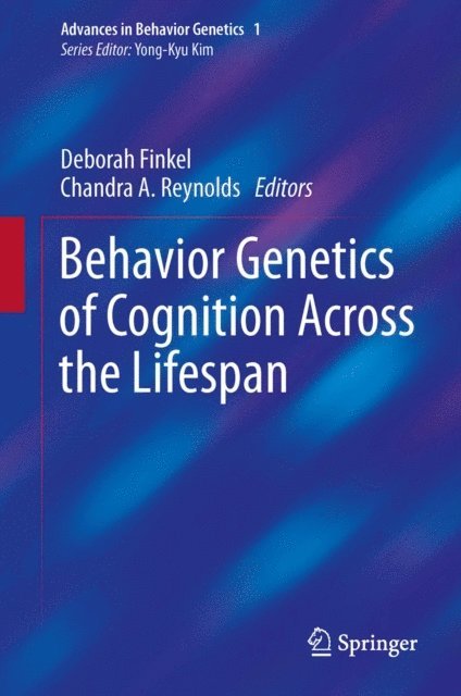 Chandra A. Reynolds, Deborah Finkel - Behavior Genetics of Cognition Across the Lifespan, E-bok