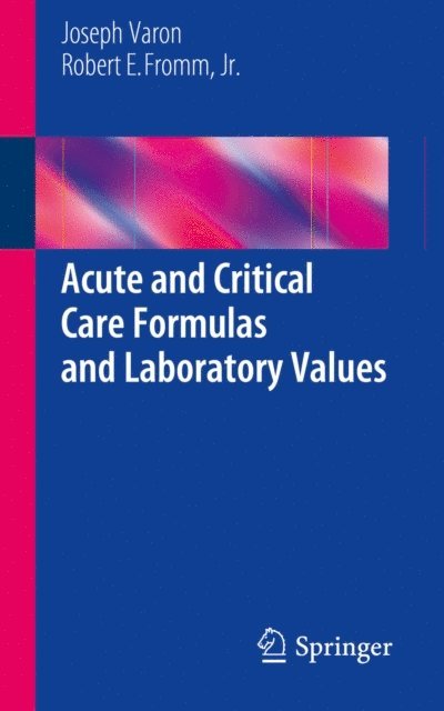 Robert E. Fromm, Jr., Joseph Varon - Acute and Critical Care Formulas and Laboratory Values, E-bok